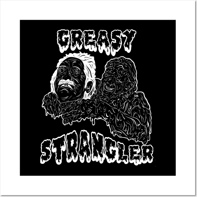the greasy strangler black and white Wall Art by wet_chicken_lip